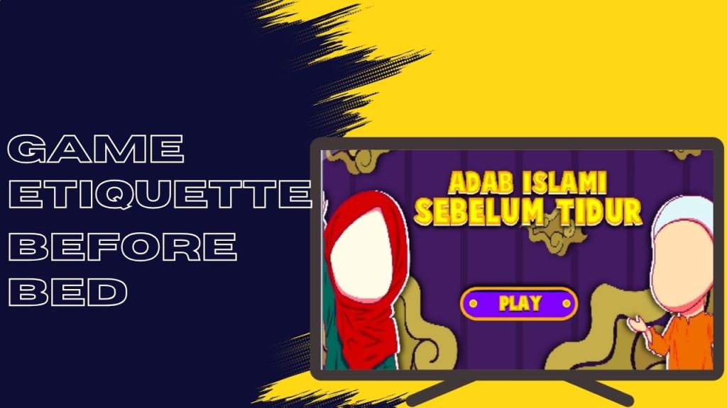 Game Adab Sebelum Tidur