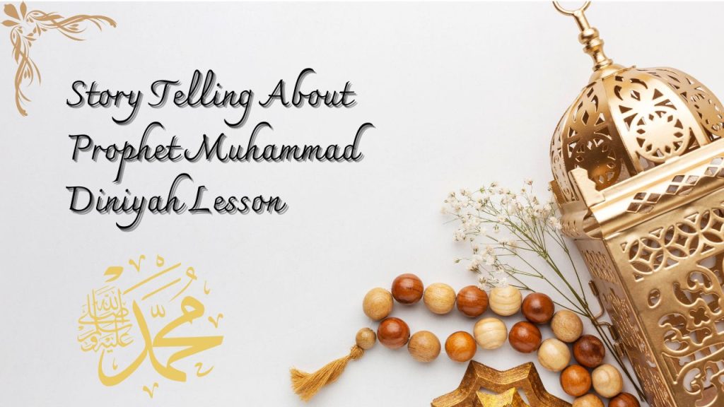 Story telling about prophet muahmmad – diniyah