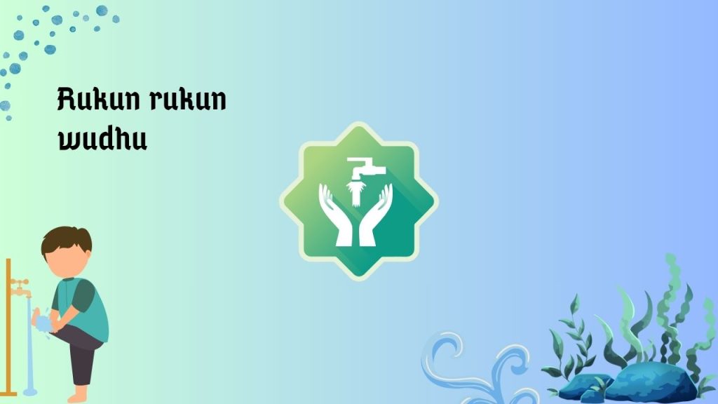 Rukun Rukun Wudhu