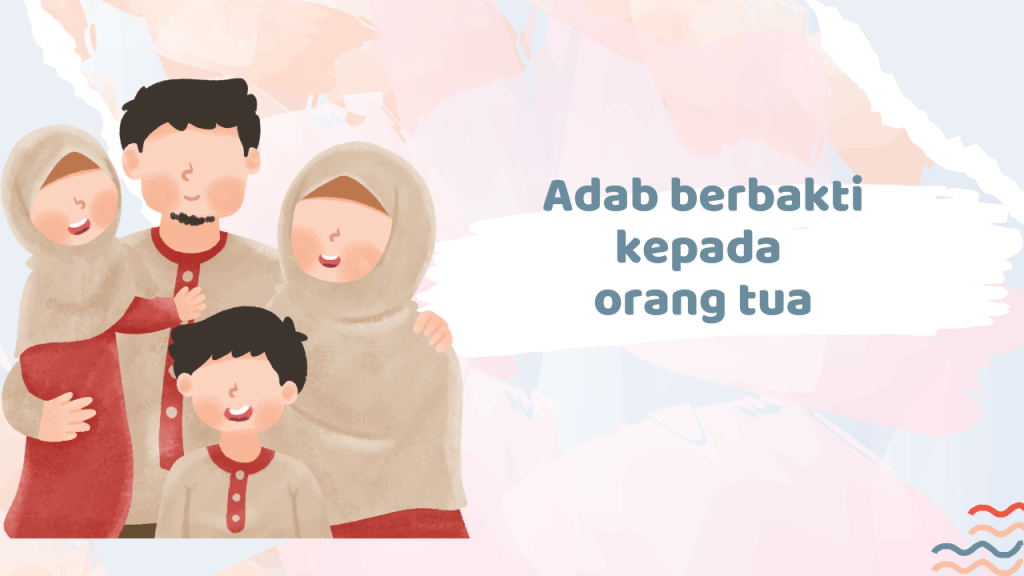 Adab – Berbakti kepada orang tua